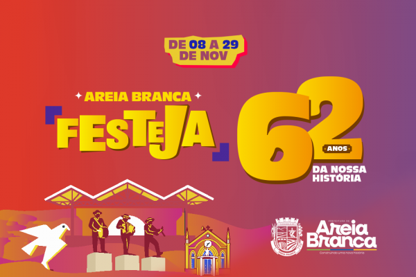 Areia Branca celebrará 62 anos de história com programação artística, cultural e esportiva durante o mês de novembro. Confira: