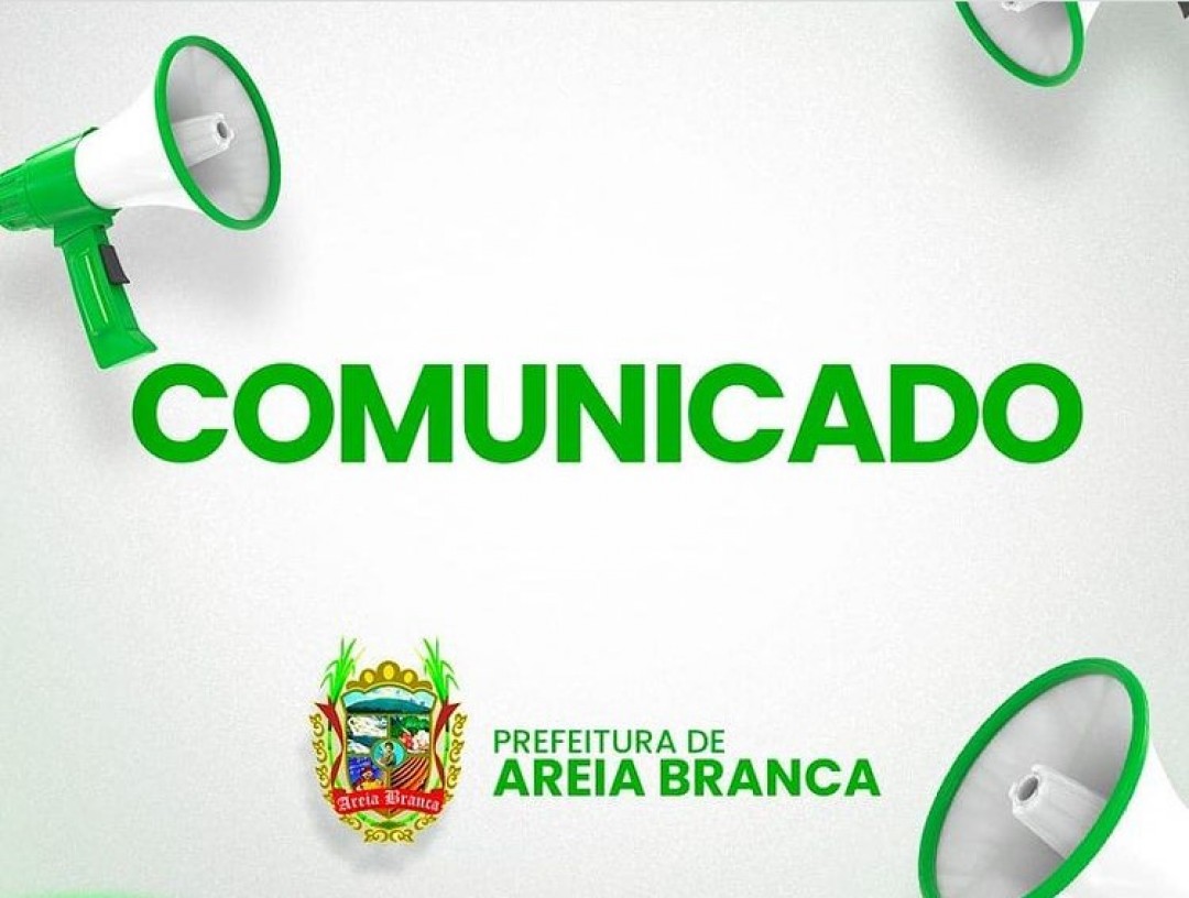 COMUNICADO - PREFEITURA DE AREIA BRANCA